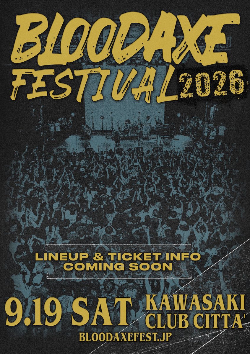 BloodaxeFest's tweet photo. 【NEWS】
BLOODAXE FESTIVAL SPRING 2026の余韻に浸る中、例年通り9月”BLOODAXE FESTIVAL 2026″ 9.19 @CLUBCITTA_1988 開催が決定しました！
まだブッキング途中ですが既に今回も熱いHCなラインナップになってるので、常連さんや先日SPRINGには来れなかったと言う方も今から予定調整して今年も全国&世界各地から多くの来場お待ちしてます！
https://t.co/5zjcS88dqH