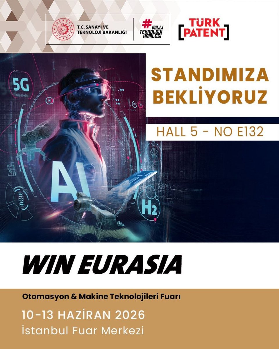 TURKPATENT's tweet photo. 📢 WIN EURASIA 2026 – 32. Uluslararası Otomasyon ve Makine Teknolojileri Fuarı'ndayız!

🔹Patent
🔹 Faydalı Model
🔹Marka 
🔹Tasarım
🔹 Coğrafi İşaret
başvurularına ilişkin sorularınız için standımıza bekliyoruz.

🗓 10-13 Haziran 2026
📍 İstanbul Fuar Merkezi
🚩Hall 5, No E132 https://t.co/EBW8Bsqzyv