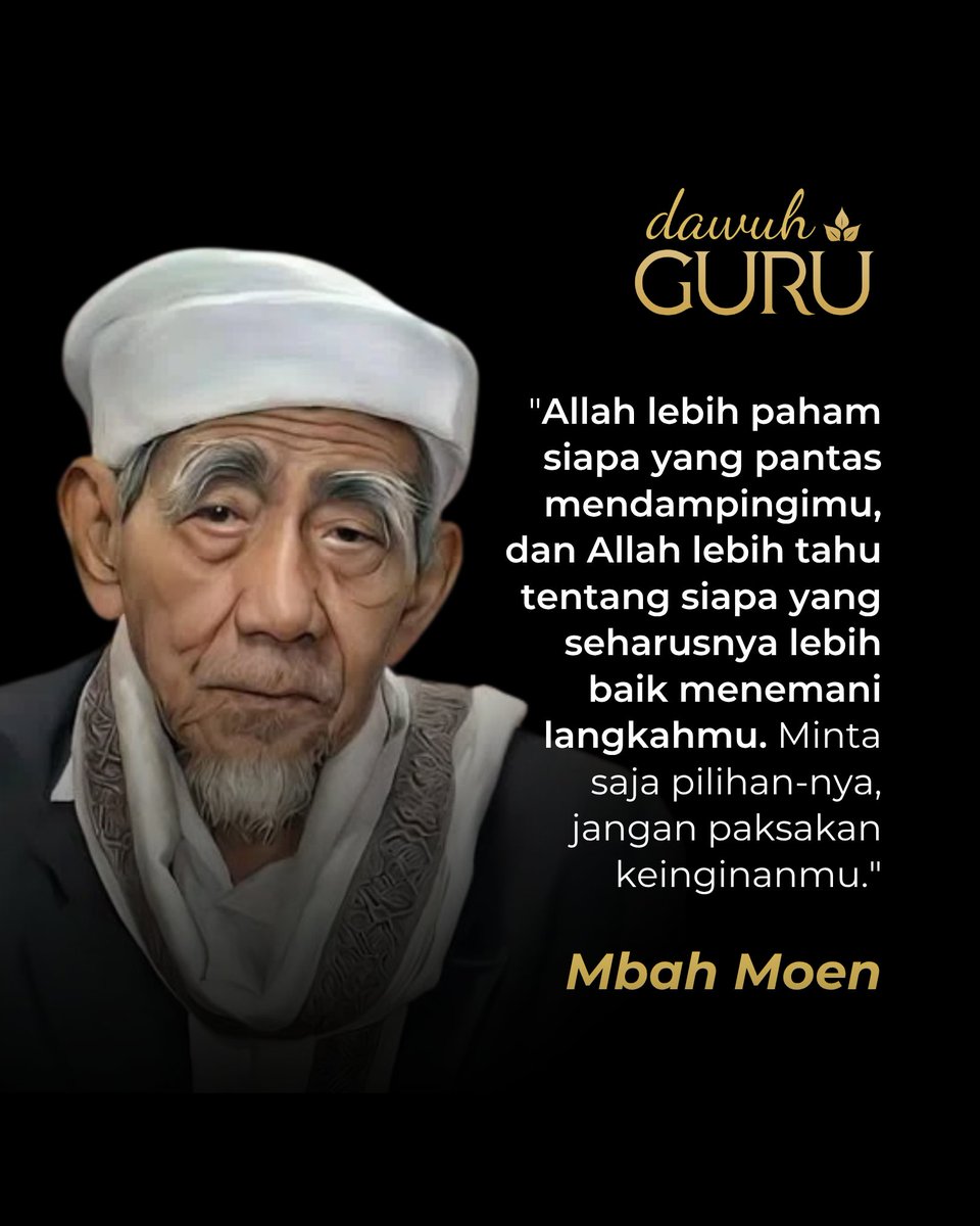 dawuhguru's tweet photo. "Allah lebih paham siapa yang pantas mendampingimu, dan Allah lebih tahu tentang siapa yang seharusnya lebih baik menemani langkahmu. Minta saja pilihan-nya, jangan paksakan keinginanmu."

Mbah Moen

@dawuhguru https://t.co/V0li12e0OS