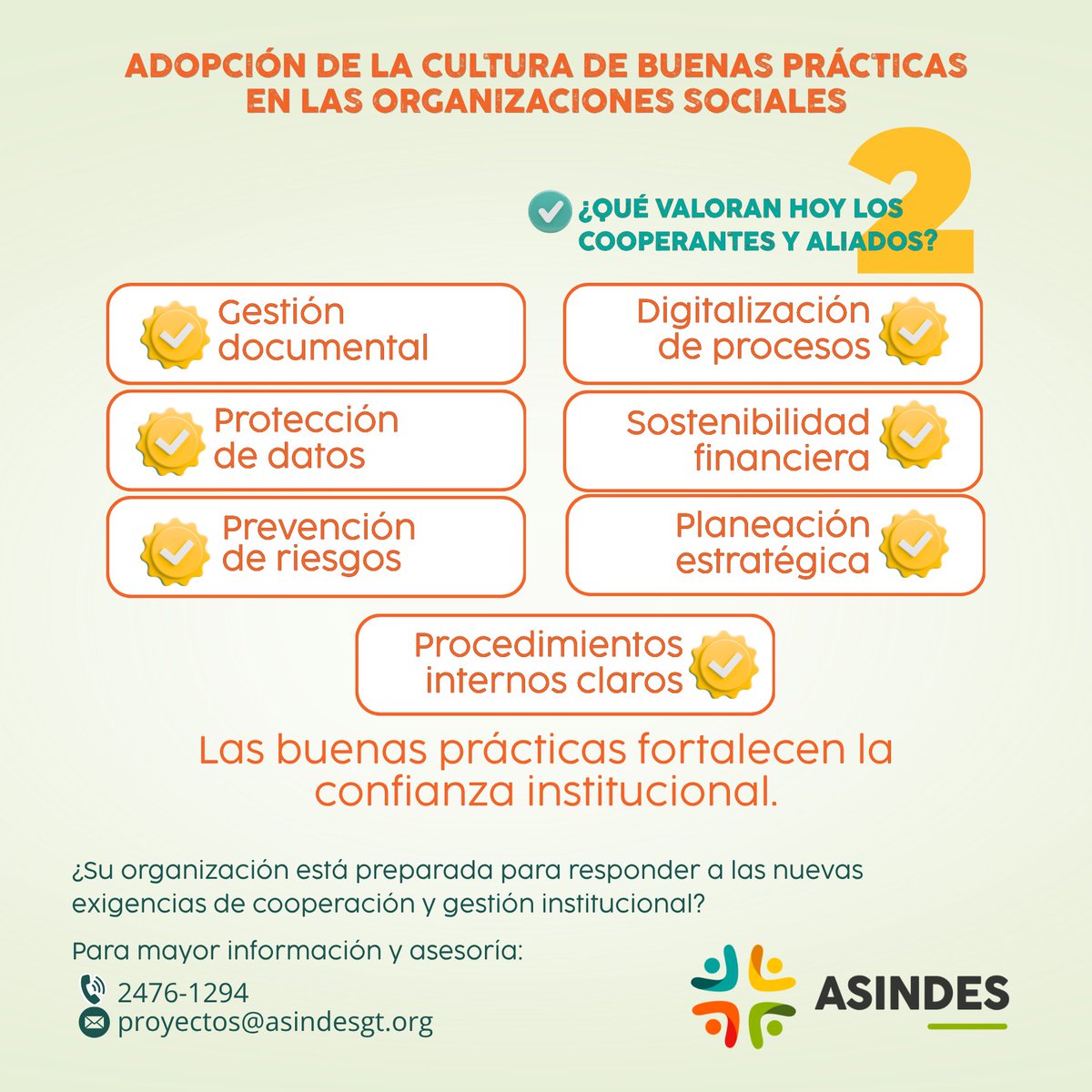 CoordASINDES's tweet photo. Las buenas prácticas fortalecen la gestión, la transparencia y la capacidad de responder a las expectativas de cooperantes y aliados.

¿Su organización está preparada para responder a las nuevas exigencias de cooperación y gestión?

📞 2476-1294
📧 proyectos@asindesgt.org https://t.co/hcimVVvcnK