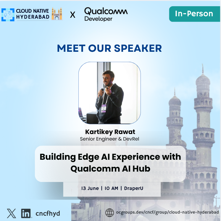 cncfhyd's tweet photo. Excited to have @carrycooldude  speaking at our meetup! 🚀
Topic: Building Edge AI Experience with Qualcomm AI Hub 🤖⚡

📅 June 13, 2026
📍 DraperU India

@CloudNativeFdn 
#EdgeAI #AI #CNCF #Hyderabad https://t.co/JQV9415s4r