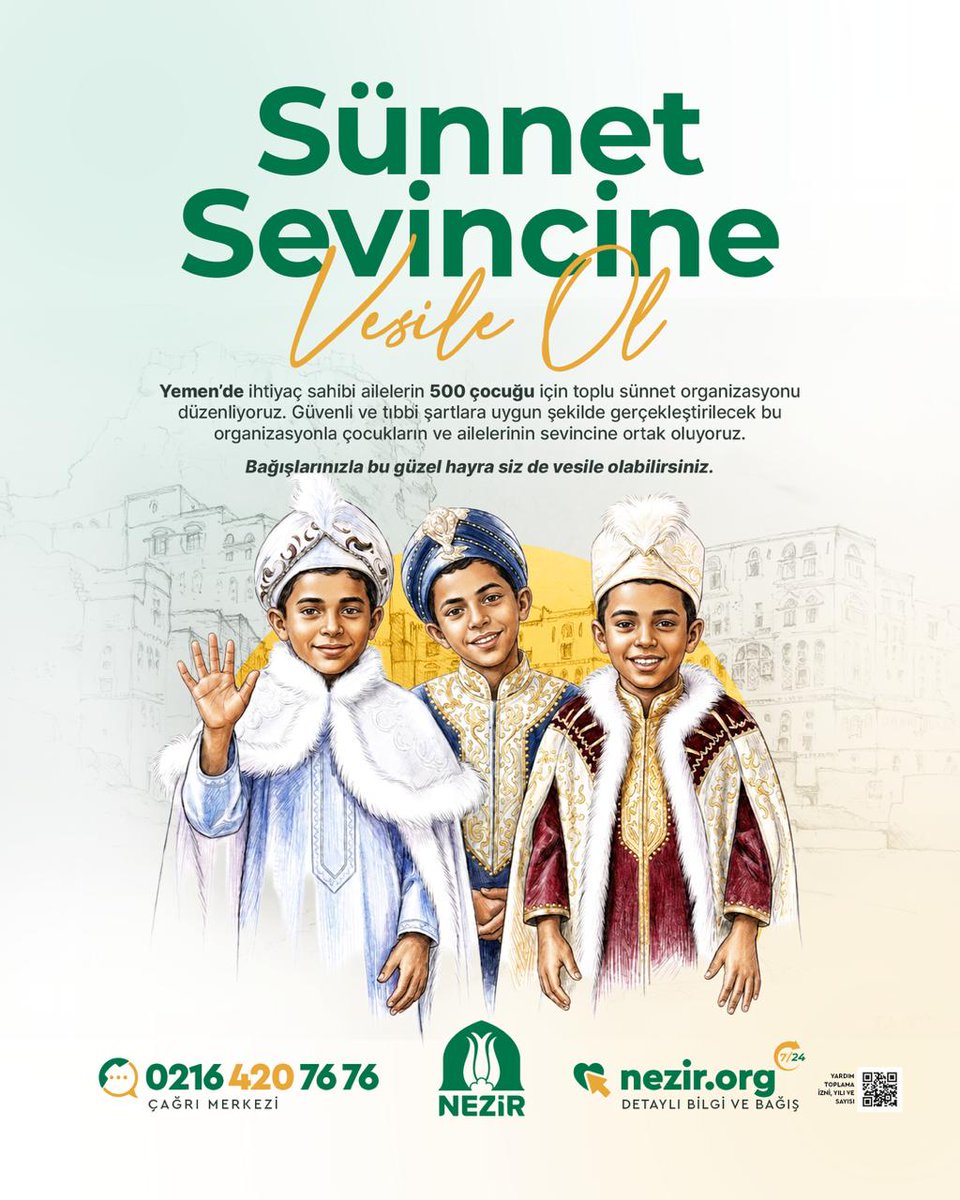 NezirDernegi's tweet photo. Sünnet Sevincine Vesile Ol

Yemen’de ihtiyaç sahibi ailelerin 500 çocuğu için toplu sünnet organizasyonunu düzenliyoruz. Güvenli ve tıbbi şartlara uygun şekilde gerçekleştirilecek bu organizasyonla çocukların ve ailelerinin sevincine ortak oluyoruz.

Bağışlarınızla bu güzel hayra siz de vesile olabilirsiniz.

🌐 Online bağış: https://t.co/BsOJeYyFgG

☎️ 0216 420 76 76

💬 0501 285 76 76

#Nezir