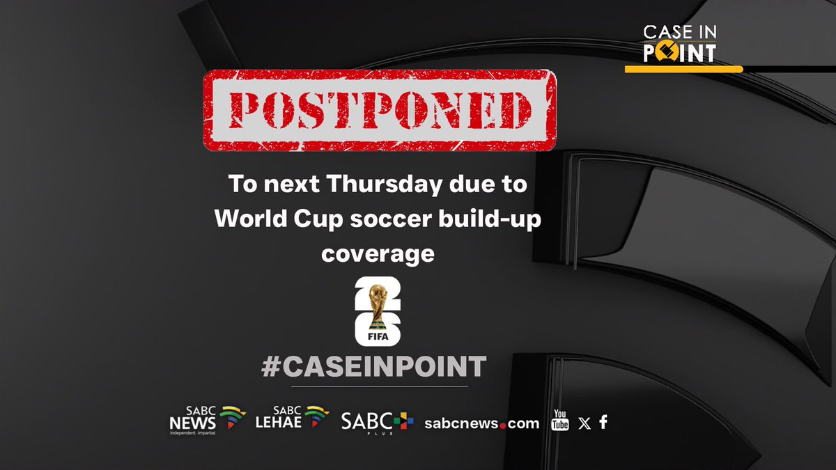 SABCNews's tweet photo. NOTICE: Please note that Case In Point’s discussion for tonight, 11 June 2026, has been postponed to next Thursday due to World Cup soccer build-up coverage.
#CaseInPoint https://t.co/IfyekCmgbE