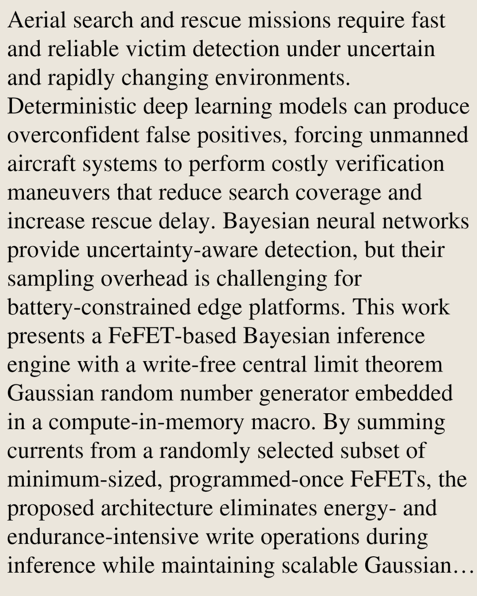 WWVY's tweet photo. A 185 TOPS/W/mm2 Bayesian Inference Engine with 640 aJ Write-Free FeFET GRNG for Uncertainty-Aware Aerial Search and Rescue

Zephan M. Enciso, Xuezhong Niu, Xingtian Wang, Mohammad Mehdi Sharifi, Subhasish Mukherjee, Likai Pei, …
https://t.co/IktIL9BWez [𝚌𝚜.𝙰𝚁] https://t.co/K84qODNePv