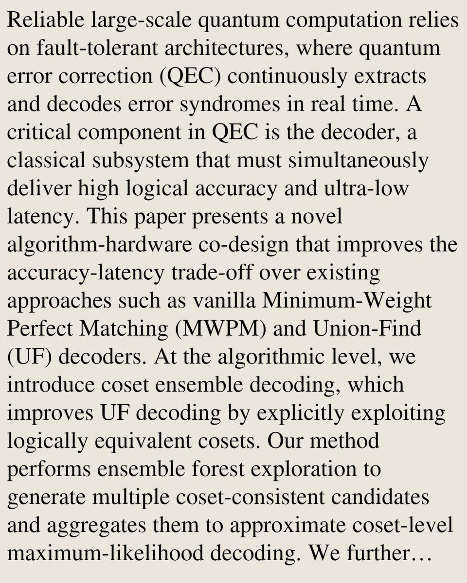 WWVY's tweet photo. Coset Ensemble Decoder for Quantum Error Correction with Algorithm-Hardware Co-Design

Shuang Liang, Jubo Xu, …
https://t.co/O9NK9AuP7D [𝚌𝚜.𝙰𝚁 𝚚𝚞𝚊𝚗𝚝-𝚙𝚑]
💬Accepted to appear in the 53rd Annual International Symposium on Computer Architecture (ISCA 2026) https://t.co/6rTDTc6tSq