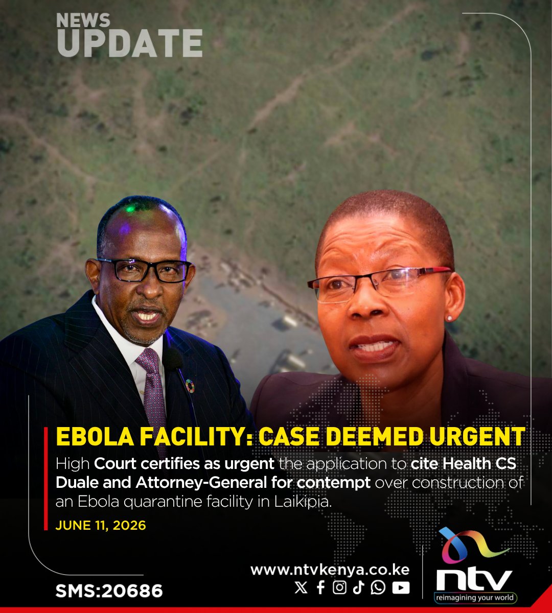 ntvkenya's tweet photo. High Court certifies as urgent the application to cite Health CS Duale and Attorney-General for contempt over construction of an Ebola quarantine facility in Laikipia. https://t.co/QCRBiduLPc