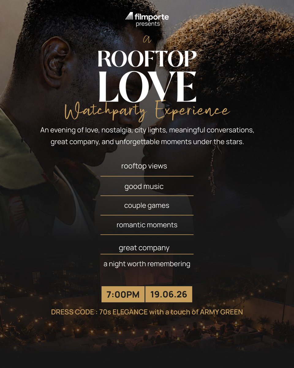 Filmporte's tweet photo. To Adaego With Love ❣️ 

A rooftop watchparty experience for the lovers, friends and families.

This is your perfect date night.

Single: 20k
Couples: 25k

Tickets now available. 
Click the link in bio or send a DM https://t.co/RNcL2KkIn5