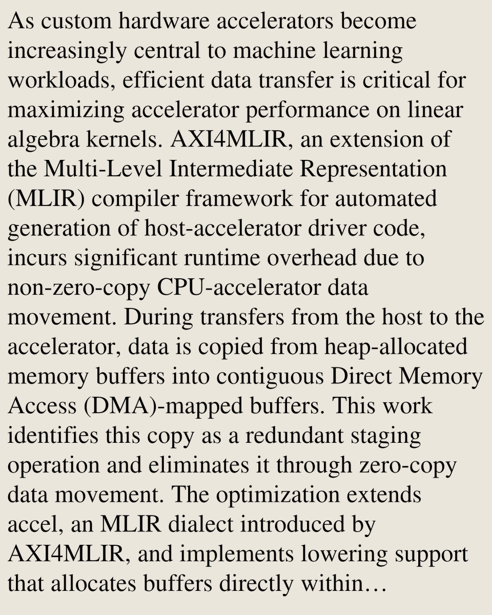 WWVY's tweet photo. Defeat the Heap: Zero-Copy Data Movement in AXI4MLIR

Elam Cohavi, Nicolas Bohm Agostini, Jude Haris, Antonino Tumeo, David Kaeli, …
https://t.co/qASyudkILJ [𝚌𝚜.𝙰𝚁 𝚌𝚜.𝙿𝙻]
💬Accepted to the 7th Compilers for Machine Learning Workshop (C4ML), co-located with CGO 2026 https://t.co/W0z5ir5u4r
