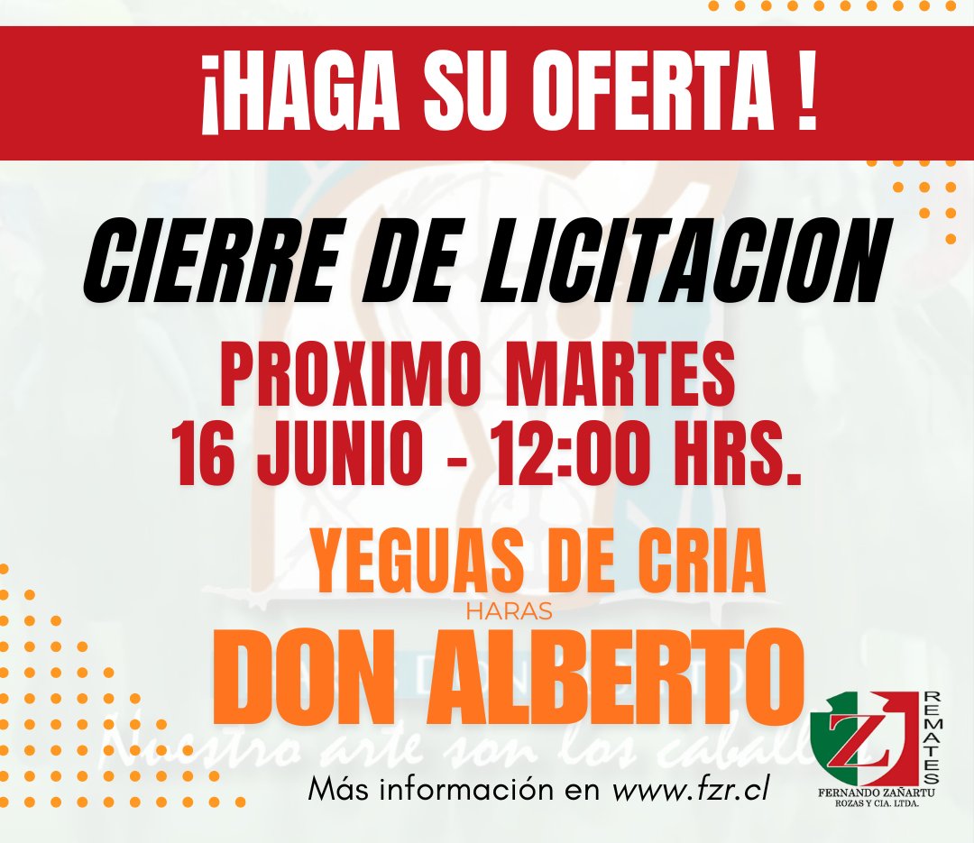 fzremates's tweet photo. Cierre de Licitación Yeguas de Cría Haras Don Alberto 16 Junio 2026 a las 12:00 hrs. #FZRemates https://t.co/f7SyH1BBCG