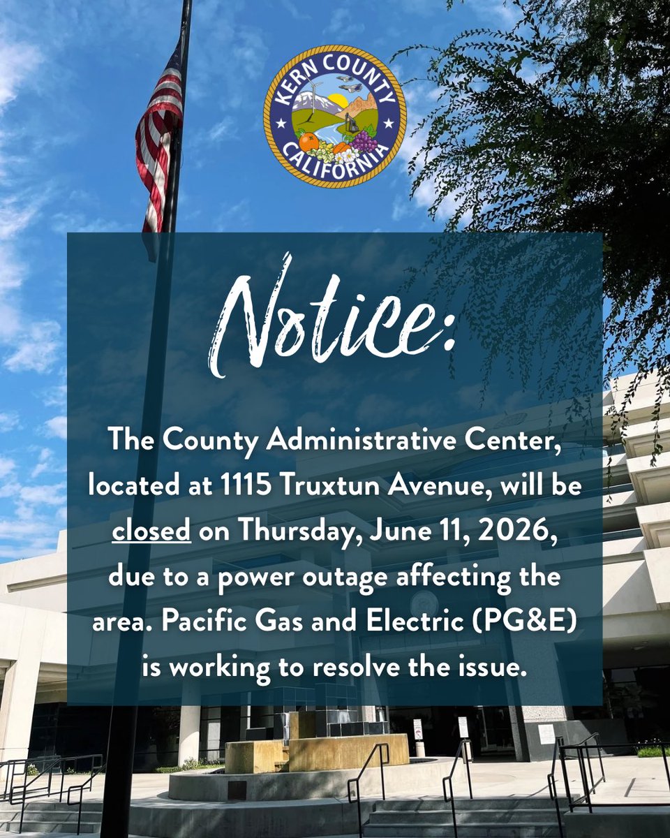CountyofKern's tweet photo. The County Administrative Center (CAC), located at 1115 Truxtun Avenue, will be closed on Thursday, June 11, 2026, due to a power outage affecting the area.
 
The CAC is anticipated to reopen normal business operations on Friday, June 12, 2026. https://t.co/YXHSxgdres