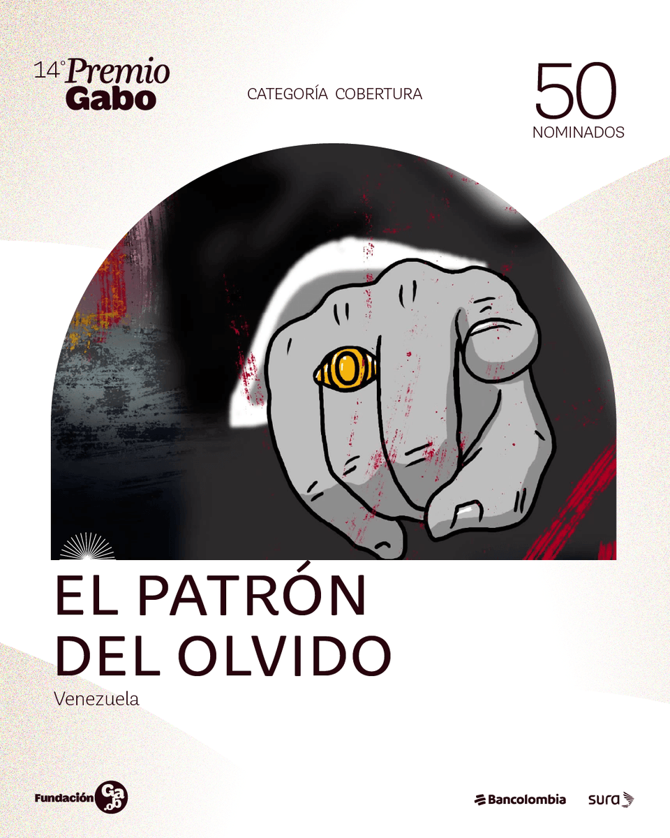 FundacionGabo's tweet photo. “El patrón del olvido”, publicado por Lorena Meléndez G. (@loremelendez), Andrea González (@Andrea_GP21), @yeannalyfermin, Francisco Zambrano (@franzambranor), Joshua De Freitas, Luis Ernesto Blanco (@lblancor), Carmen Riera (@carmenchu33), Luis Miquilena (@ldmiquilena), Dariana Castellano (@Daricastellano), Mayerlin Perdomo y Ricardo Machado en @RunRunesWeb, nominado al #PremioGabo2026 🏆

Esta investigación expone cómo se dilatan procesos judiciales contra policías y militares que mataron a jóvenes en las protestas contra Maduro. ➡️https://t.co/4PHGwcSRLl