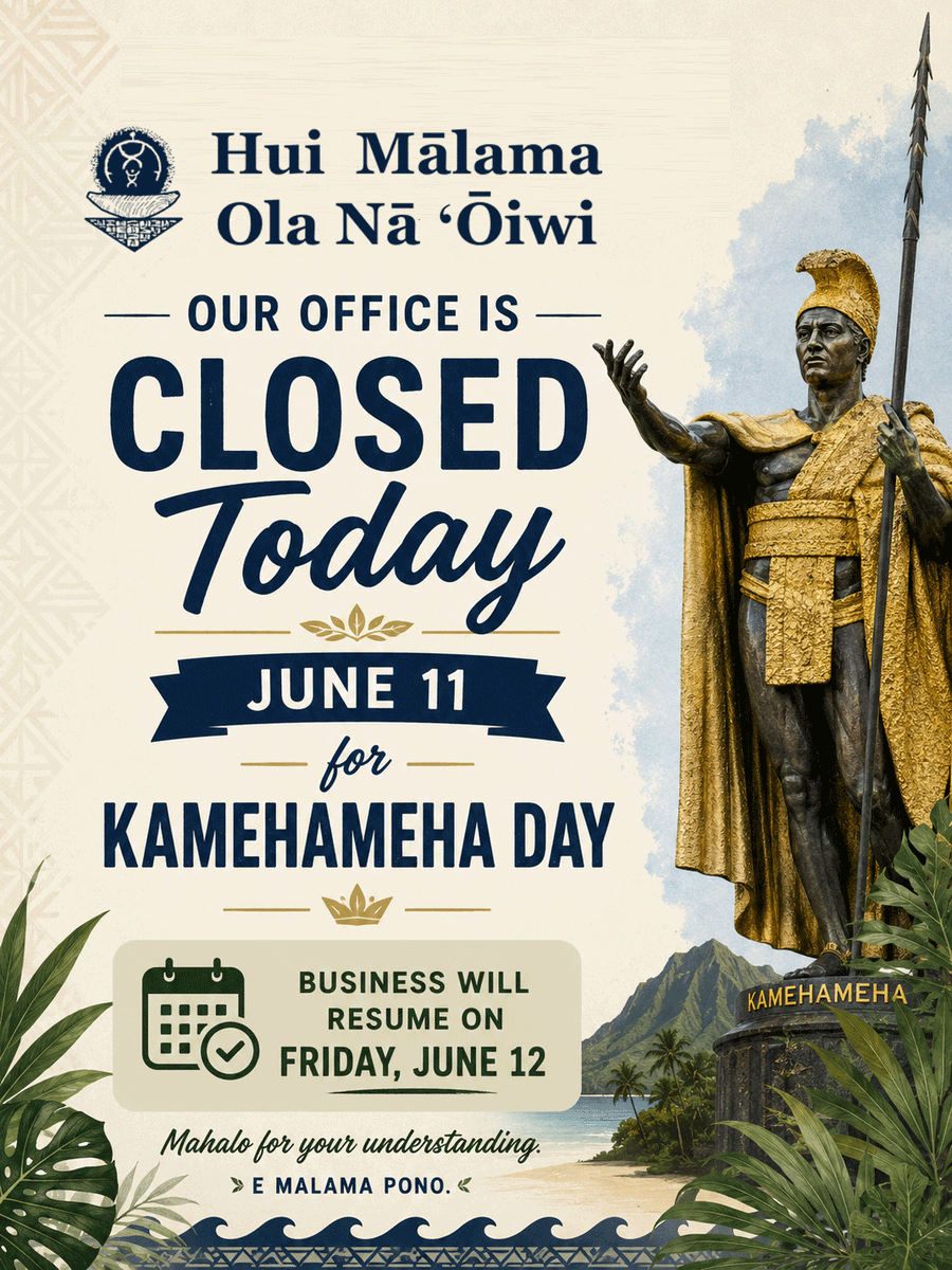 HuiMalama's tweet photo. Our Office and Clinic will be closed today: Thursday June 11, 2026, in observance of Kamehameha Day.

We will resume normal business on Friday June 12, 2026. https://t.co/LQowqmc31M