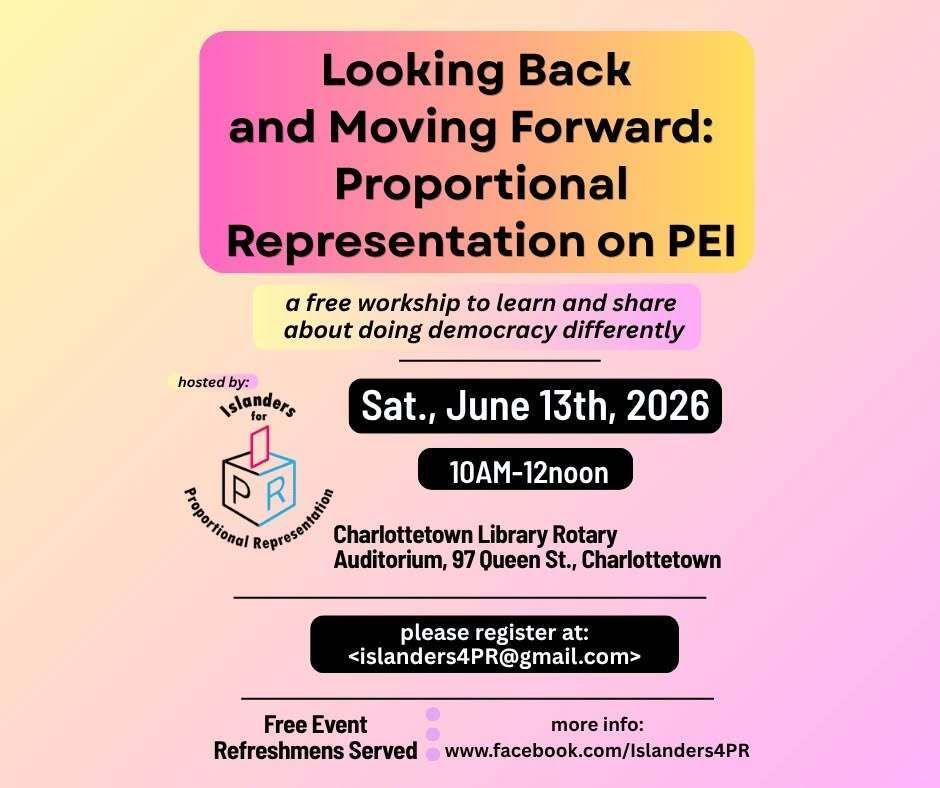 FairVoteCanada's tweet photo. P.E.I. has seen firsthand how broken first-past-the-post is. In 2023, the system delivered another massively disproportional result. 

If you live on the Island or know someone who does, please send this to your friends so they can attend this Saturday! https://t.co/RrKatE3gVC