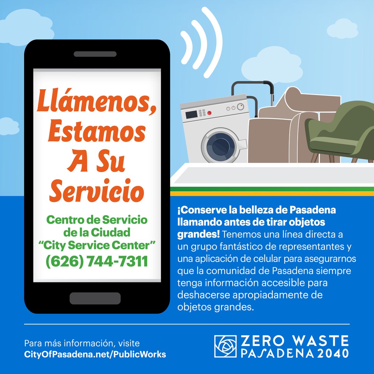 Una ilustración digital muestra un teléfono inteligente con el texto “Llama antes de tirar” y un número telefónico. En el fondo aparecen un contenedor de basura y un sofá. Un mensaje invita a contactar al Centro de Servicios de la Ciudad de Pasadena antes de deshacerse de objetos voluminosos. La imagen promociona “Cero Residuos Pasadena 2040”.