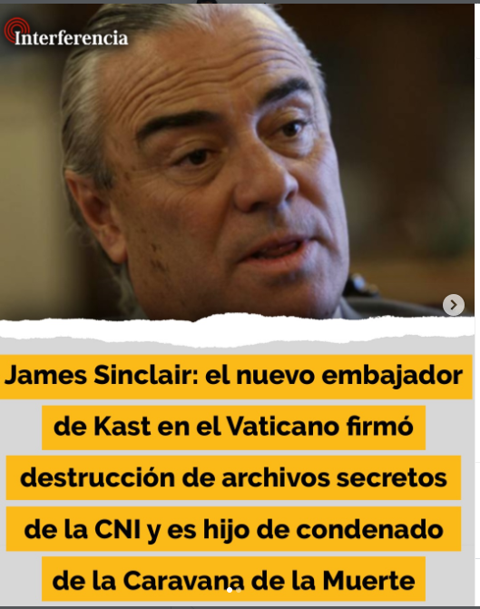 GritondeCurico's tweet photo. El gobierno del @PresidenteKast o #Kakaks. premia a Sinclair con la embajada de la Santa Sede. Hijo de un condenado por la Junta Militar, ocultó en su perfil que destruyó los documentos que ligaban a la Cancillería con la CNI. Una burla a los Derechos Humanos. Camila Flores Neme La Moneda Pablo Mackenna #curico Ballero Carabineros Paramount @Senado_Chile @Camara_cl