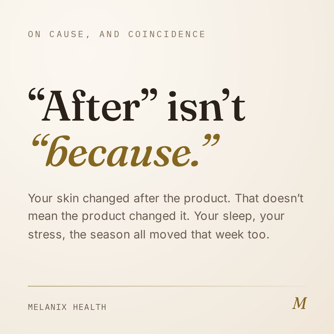 melanixhealth's tweet photo. Your skin changed after you started a new product. That doesn't mean the product changed your skin.

The same week, your sleep shifted. The season moved. Your stress, your cycle, your water. All of it changed too.

"After" isn't "because." It's the problem I'm built to solve. https://t.co/jGR1XY273L