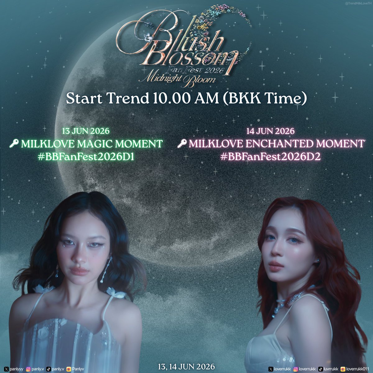 TrendMilkLoveTH's tweet photo. ✨ Blush Blossom Fan Fest 2026 : Midnight Bloom ✨

#MilkLove #มิ้ลค์เลิฟ

📌 Start Trend 10.00 AM (BKK Time)
🗓️ 13, 14 JUN 2026
⏰ 05.00 PM (BKK Time)

Day 1
🔑 MILKLOVE MAGIC MOMENT
#️⃣ BBFanFest2026D1
---------------------------------------------------------
Day 2
🔑 MILKLOVE ENCHANTED MOMENT
#️⃣ BBFanFest2026D2

🔸Add on
#️⃣ MilkLove #️⃣ มิ้ลค์เลิฟ