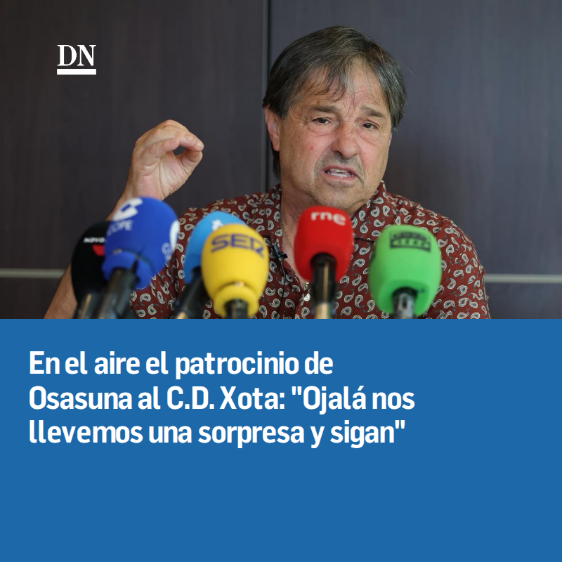 DN_deportes's tweet photo. En el aire el patrocinio de Osasuna al C.D. Xota: "Ojalá nos llevemos una sorpresa y sigan" https://t.co/QWuy10RjQs https://t.co/Gb5AmIrnyZ