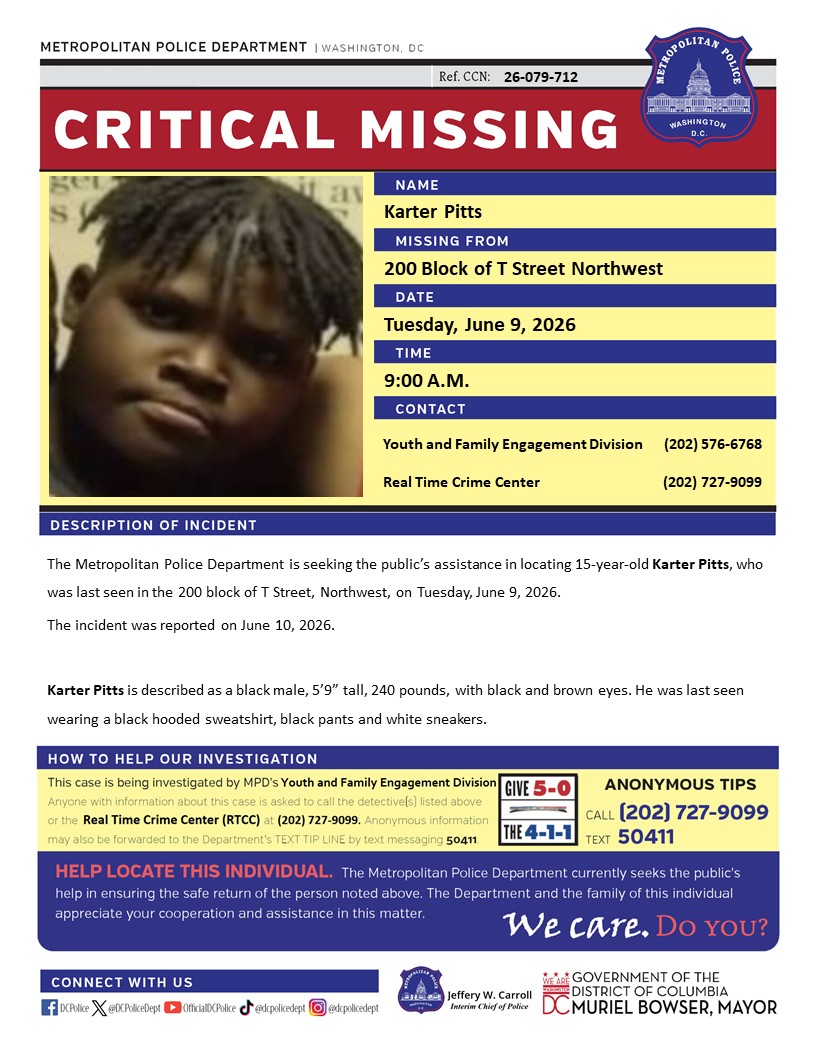 DCPoliceDept's tweet photo. Critical #MissingPerson 15-year-old Karter Pitts, who was last seen in the 200 block of T Street, Northwest, on Tuesday, June 9, 2026.

The incident was reported on June 10, 2026.  

Have info? Call (202) 727-9099 / text 50411 https://t.co/JJOREeARVo