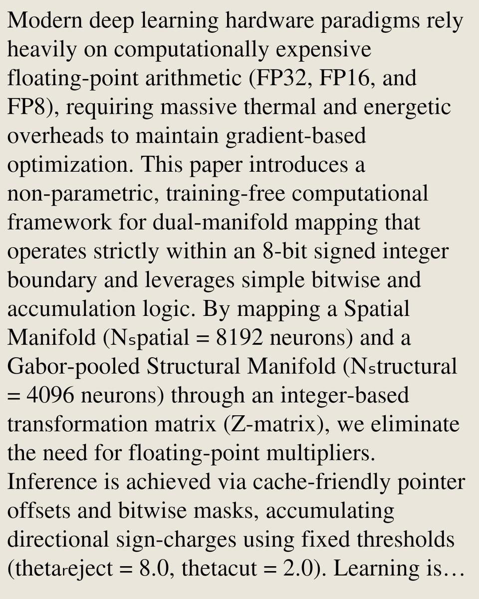WWVY's tweet photo. Non-Parametric Dual-Manifold Mapping via 8-Bit Bounded Transformation Matrices: Challenging FP-centric Hardware Paradigms in Low-Energy AI

Lars Kopp
https://t.co/1llacbjuBz [𝚌𝚜.𝙰𝚁] https://t.co/hmpDj6jnzj