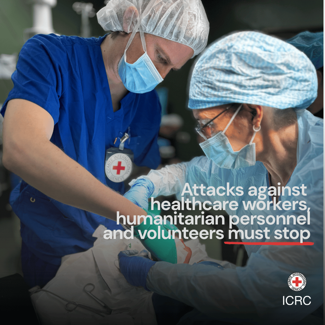ICRC's tweet photo. In places affected by armed conflict, violence against those providing care and assistance has deeply affected the Red Cross and Red Crescent Movement, including National Societies, whose volunteers and community health workers are often on the front lines of response.

Medical and humanitarian personnel are protected under different rules of international humanitarian law, and they must be respected and protected at all times. They must not be attacked, threatened, or obstructed from carrying out their work.

Parties to conflict have the power and the responsibility to prevent such acts and ensure respect for their obligations under international humanitarian law (IHL).