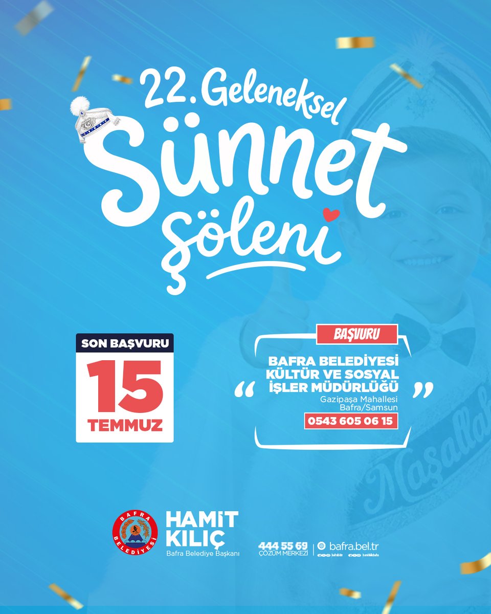 Bafrabldtr's tweet photo. 22. Geleneksel Sünnet Şöleni başvuruları 15 Haziran’da başlıyor! 🎉

Bafra Belediyemiz tarafından geleneksel hale getirilen Sünnet Şöleni bu yıl 22. kez düzenleniyor.

Çocuklarımızın ve ailelerimizin mutluluğuna ortak olacağımız şölen için başvurular 15 Haziran’da başlayacak, 15 Temmuz’da sona erecektir.

📍 Başvuru Yeri: Bafra Belediyesi Kültür ve Sosyal İşler Müdürlüğü
📌 Gazipaşa Mahallesi / Bafra
☎️ 0543 605 06 15

Geleneklerimizi yaşatıyor, evlatlarımızın en özel günlerinden birinde ailelerimizin yanında olmaya devam ediyoruz. 💙