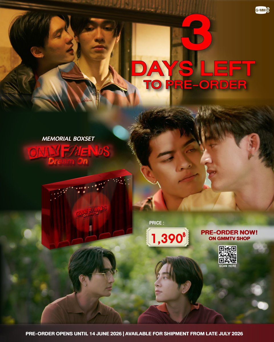 GmmtvShop's tweet photo. 3 วันสุดท้ายแล้ว ฉากสุดท้ายของแต่ละตัวละครที่คุณคิดถึงเป็นอย่างไร มาเก็บความทรงจำกันต่อได้ที่ ONLY FRIENDS : DREAM ON MEMORIAL BOXSET กดพรีออเดอร์ที่ GMMTV SHOP ที่เดียวเท่านั้น

สั่งซื้อที่นี่ / Order Here
ONLY FRIENDS : DREAM ON MEMORIAL BOXSET
https://t.co/6hiH2dDEmn

Pre-Order opens from today until 14 June 2026.

Available for shipment from late July 2026 onwards.

#OnlyFriendsDreamOn
#GMMTV