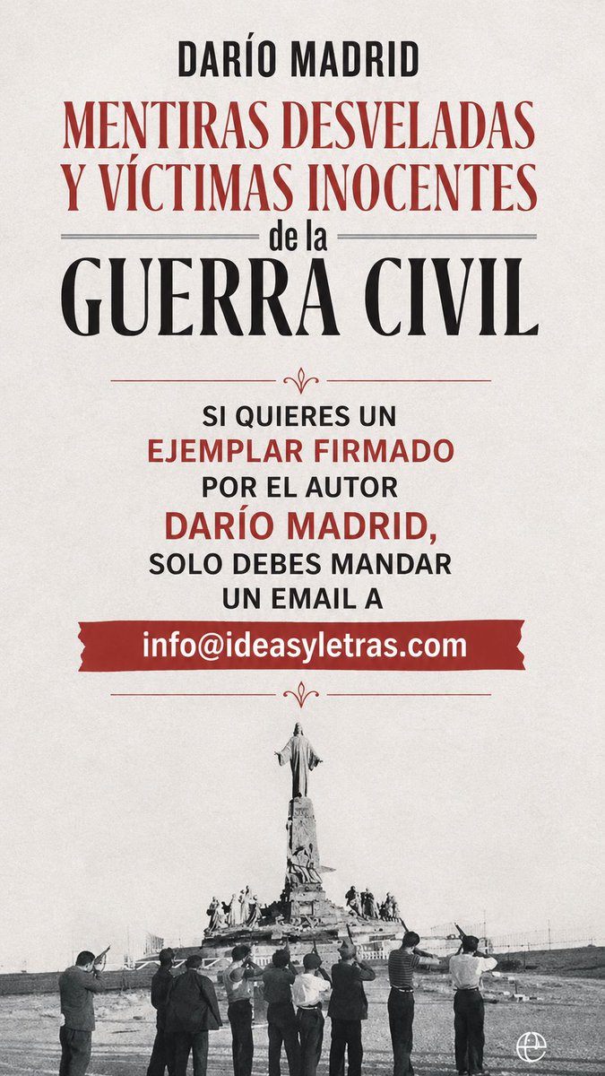 Dario_Madrid_F's tweet photo. ¿Quieres un ejemplar de Mentiras desveladas y víctimas inocentes de la Guerra Civil firmado y dedicado gracias a @IdeasyLetrasA ?
Escribe a:
✉️ info@ideasyletras.com
Y recibirás una copia personalizada de mi libro.
Mi agradecimiento a todos los lectores por la magnífica acogida que está teniendo esta obra.