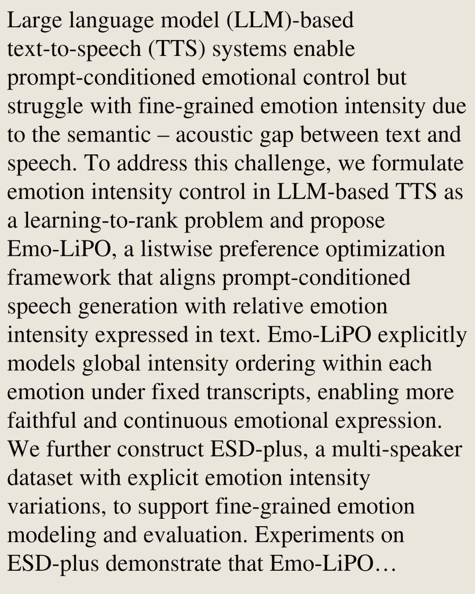 SoundPapers's tweet photo. Emo-LiPO: Listwise Preference Optimization for Fine-Grained Emotion Intensity Control in LLM-based Text-to-Speech

Yihang Lin, Li Zhou, Congwei Cao, Dongchu Xie, Xiaoxue Gao, Chen Zhang, Haizhou Li
https://t.co/wkagyDImW6 [𝚌𝚜.𝚂𝙳]
💬Accepted by IJCAI 2026 https://t.co/3lBoQOExFk