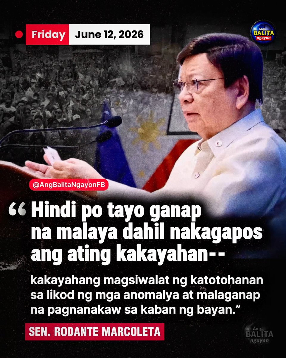 BalitaNgayonFB's tweet photo. “HINDI GANAP NA MALAYA’ KUNG HINDI NAIHAYAG ANG KATOTOHANAN” 

Sa kanyang mensahe para sa ika-128 Araw ng Kalayaan, ipinahayag ni Senador Rodante Marcoleta na hindi magiging ganap ang kalayaan kung nahahadlangan ang kakayahan ng mamamayan na ilantad ang katotohanan tungkol sa mga anomalya at paglustay sa pondo ng bayan.

“Hindi po tayo ganap na malaya dahil nakagapos ang ating kakayahan—kakayahang magsiwalat ng katotohanan sa likod ng mga anomalya at malaganap na pagnanakaw sa kaban ng bayan.”

Aniya, ang tunay na diwa ng kalayaan ay hindi lamang pag-alala sa sakripisyo ng mga bayani kundi ang kakayahang manindigan para sa katotohanan at pananagutan.

“Kailangan pong maging malaya tayong lahat upang magawa natin at tamuhin ang tunay na kaunlaran ng ating bansa.”

Dagdag pa niya, inaasahan ng mamamayan ang tapat at makabuluhang paglilingkod mula sa mga iniluluklok nila sa pamahalaan.

“Gusto nating paglingkuran ang ating mamamayan sa tamang paglilingkod na may katapatan at kabuluhan sapagkat ito ang hinihingad ninyo sa mga taong iniluluklok ninyo sa pamahalaan.”