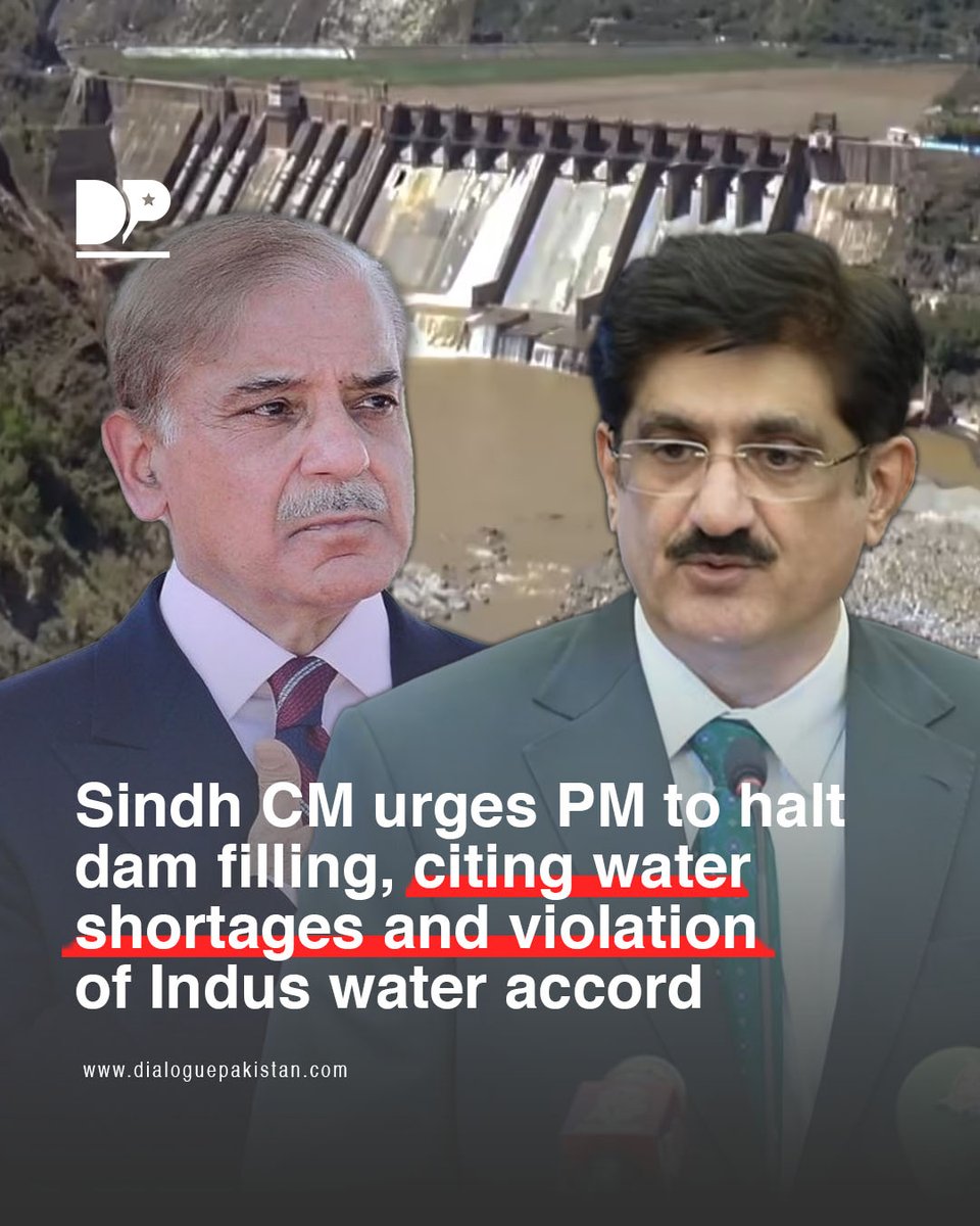 DialoguePak's tweet photo. Sindh Chief Minister Syed Murad Ali Shah has written to Prime Minister Shehbaz Sharif, urging the suspension of dam filling until the monsoon season to prevent a worsening water crisis in the province.

#DialoguePakistan #Sindh #ChiefMinister #SyedMuradAliShah #Written https://t.co/dEFPxVAr6c