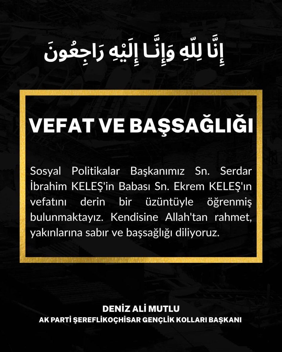 AkGencSKochisar's tweet photo. VEFAT VE BAŞSAĞLIĞI https://t.co/e8wxLfo8ha