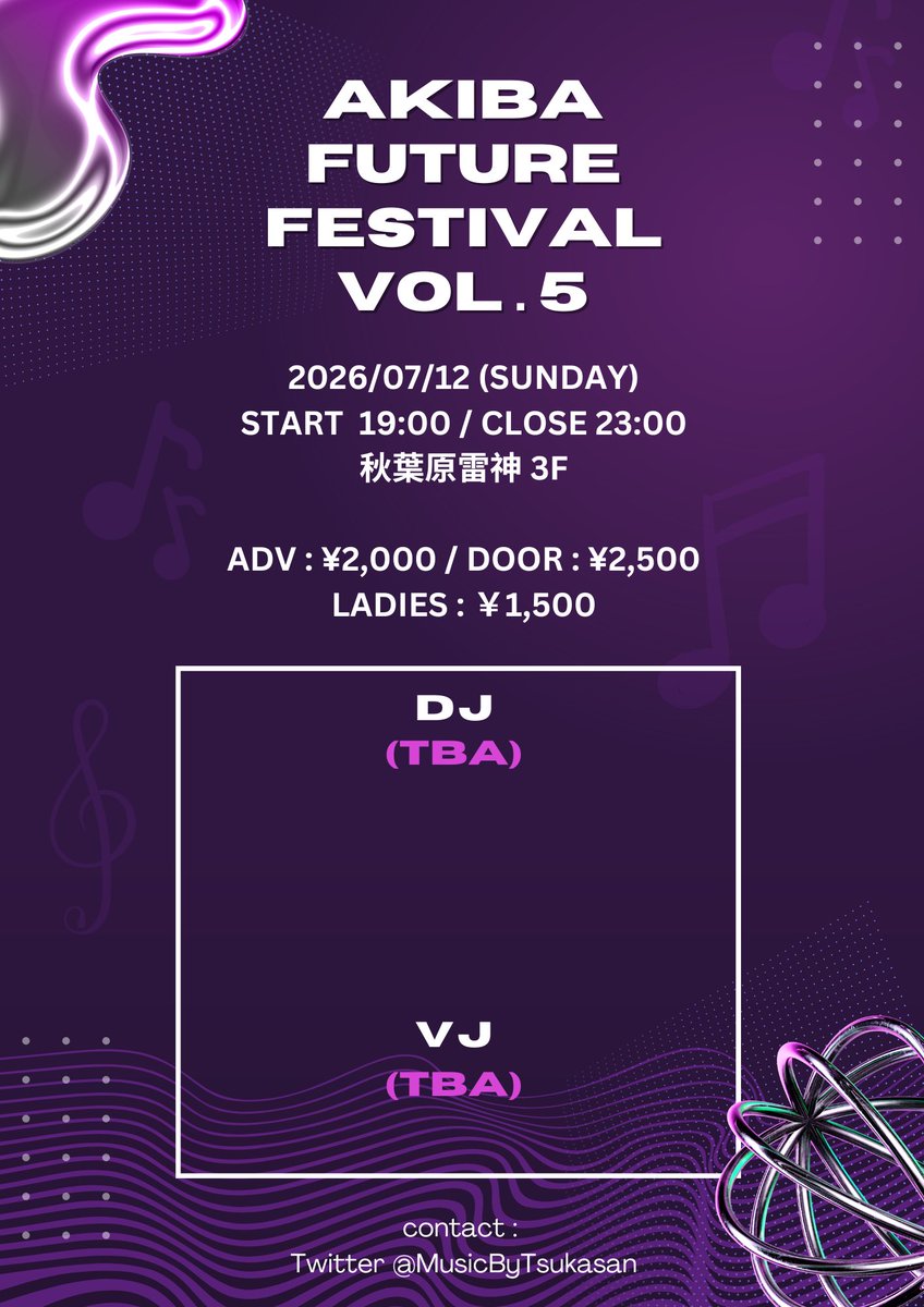 MusicByTsukasan's tweet photo. 【告知】
Future House･Future Bounceが
たくさん聴けるDJイベント

#AkibaFutureFestival Vol.5
開催決定しました🙌

AFFも遂に第5回！
詳細は後日発表いたします。

🗓2026/07/12 (日)
⏰19:00〜23:00
📍秋葉原雷神 3階
💰Twipla参加表明で2,000円
※Twiplaは後日 公開します。 https://t.co/qJ9W6JHMb9
