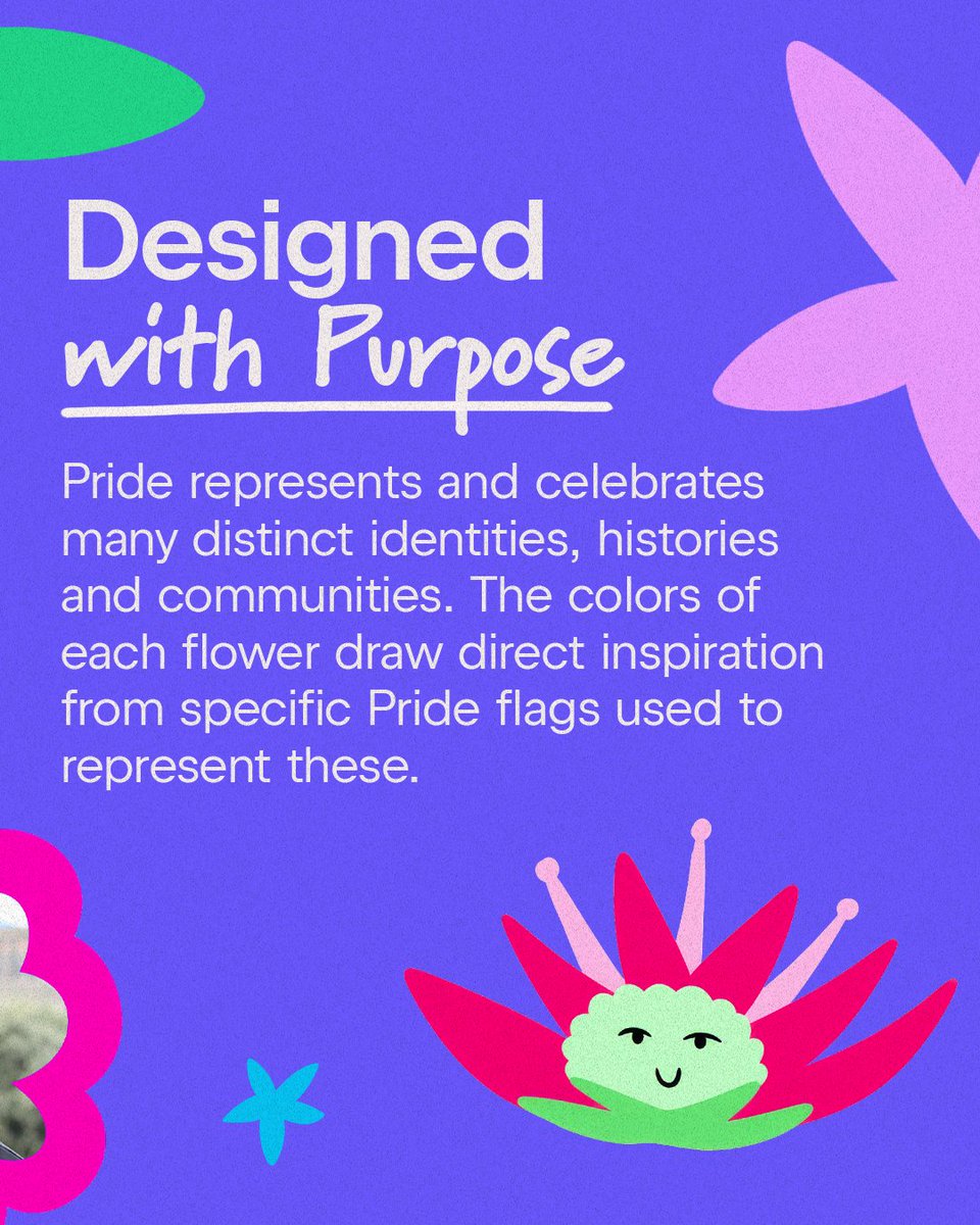 Purple graphic titled "Designed with Purpose." The text explains that the flower illustrations are colour-coded to draw direct inspiration from specific Pride flags. Features a cute, smiling pink flower icon.