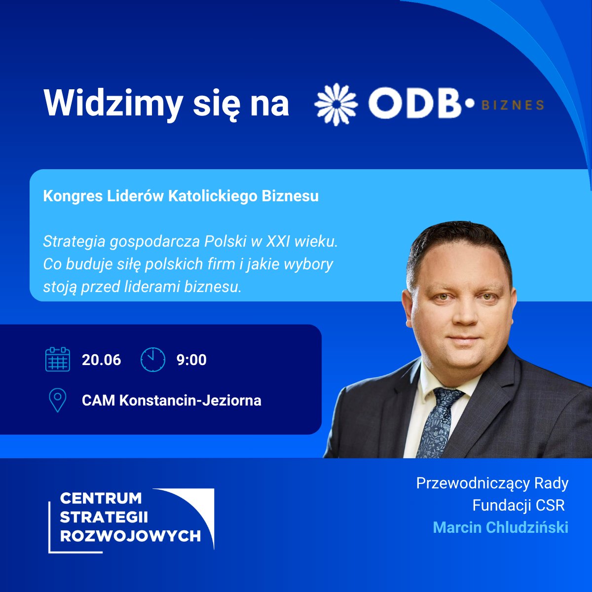 FundacjaCSR's tweet photo. Jak budować polskie przedsiębiorstwa zdolne do globalnej konkurencji i co tak naprawdę decyduje o ich wartości? 🌍

@ChludzinskiM, przewodniczący Rady @FundacjaCSR  będzie Gościem Specjalnym Kongresu Liderów Katolickiego Biznesu, gdzie wygłosi prelekcję "Strategia gospodarcza Polski w XXI wieku. Co buduje siłę polskich firm i jakie wybory stoją przed liderami biznesu".

🗓 Kiedy: Sobota, 20 czerwca 2026 r., godz. 09:00

📍Gdzie: Centrum Animacji Misyjnej (CAM), Konstancin-Jeziorna

Kongres ODB.BIZNES (19–21 czerwca 2026 r.) to kameralne wydarzenie skupiające środowisko przedsiębiorców i liderów, dla których priorytetem jest łączenie skuteczności z odpowiedzialnością i wiarą. To nie tylko dawka twardej, merytorycznej wiedzy od liderów biznesu, ale również doskonała przestrzeń do networkingu, formacji i budowania relacji.

Link do wydarzenia i rejestracji: https://t.co/3eCPJrXWRq

#ODBBIZNES #KongresLiderów #KatolickiBiznes