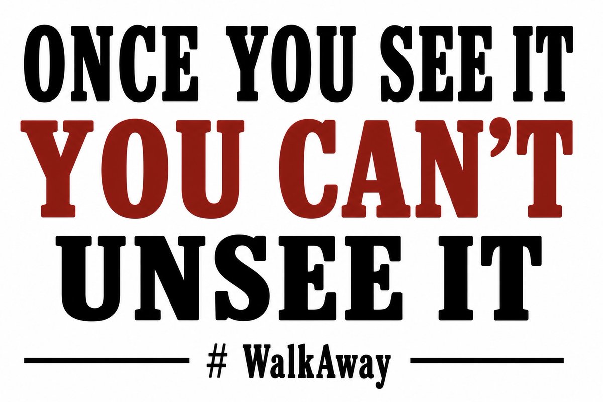 RealWalkAway's tweet photo. Most people don’t change their minds overnight.

It happens one question, one realization, and one uncomfortable truth at a time.

Once you see it, you can’t unsee it.

#WalkAway https://t.co/NAj51cpgwr