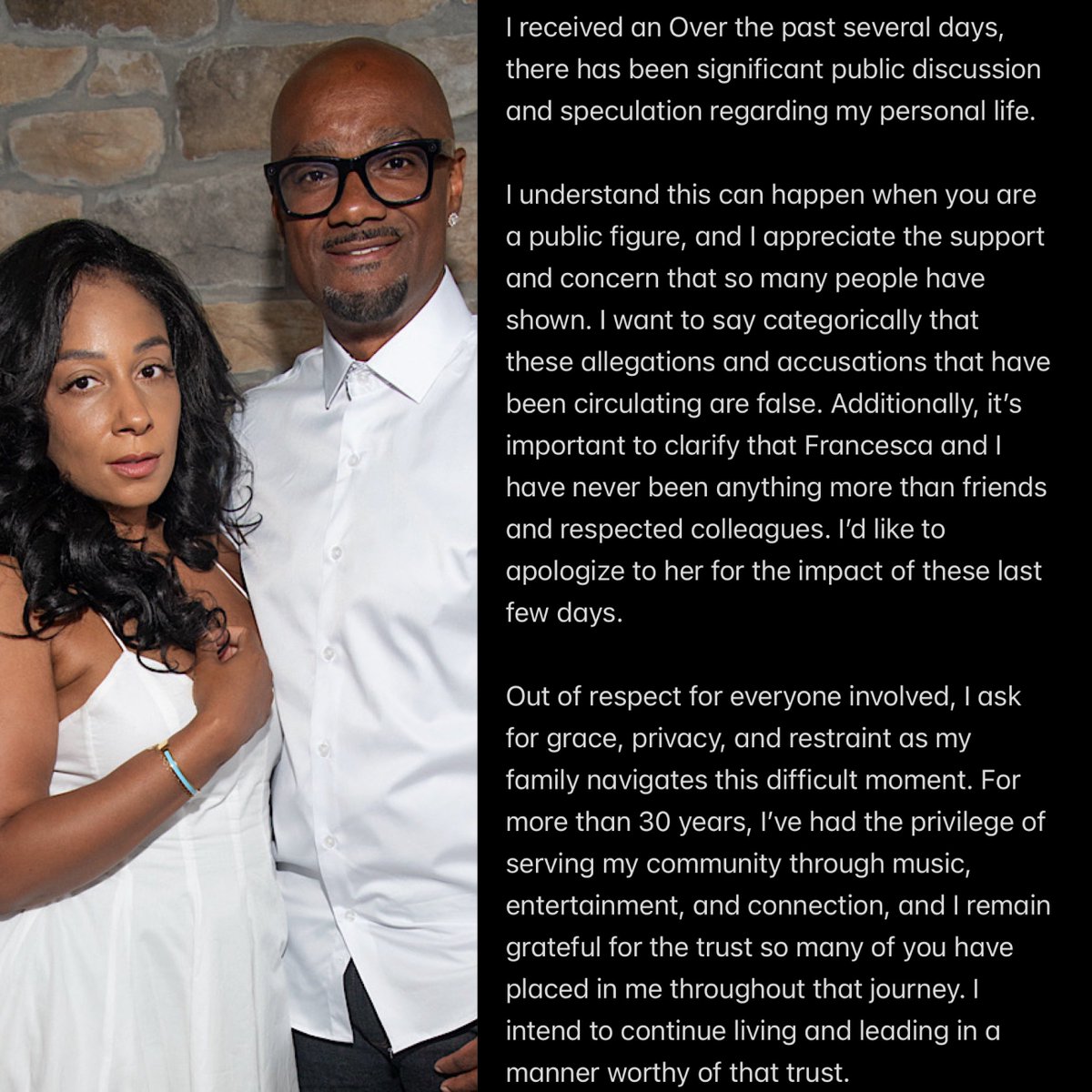 BlockTopickz's tweet photo. Big Tigger has released a statement denying all accusations of abuse and cheating after his wife shared a video of her injuries, telling people to ask her husband how it happened 

“I received an Over the past several days, there has been significant public discussion and speculation regarding my personal life.  

I understand this can happen when you are a public figure, and I appreciate the support and concern that so many people have shown. I want to say categorically that these allegations and accusations that have been circulating are false. Additionally, it’s important to clarify that Francesca and I have never been anything more than friends and respected colleagues. I’d like to apologize to her for the impact of these last few days. 

Out of respect for everyone involved, I ask for grace, privacy, and restraint as my family navigates this difficult moment. For more than 30 years, I’ve had the privilege of serving my community through music, entertainment, and connection, and I remain grateful for the trust so many of you have placed in me throughout that journey. I intend to continue living and leading in a manner worthy of that trust.”

[Via: @LorenLorosa]