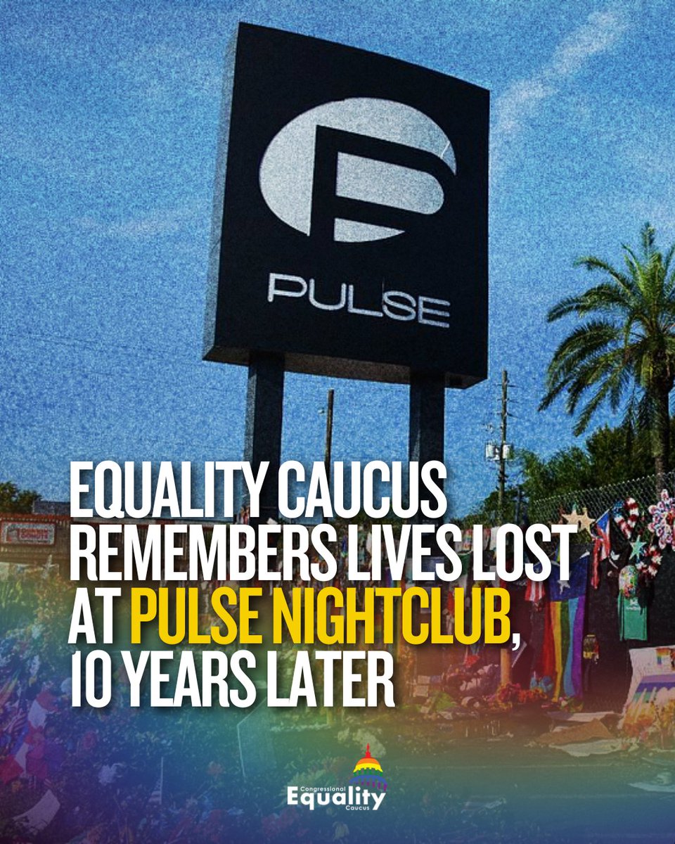 Equality Caucus remembers lives lost at Pulse Nightclub, 10 years later.