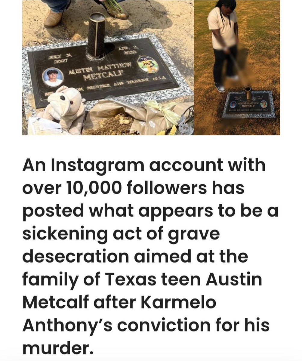 Real_Ames's tweet photo. 🚨  Desecrating a teenager’s grave is beyond disgusting.

Austin Metcalf’s family has already endured the unimaginable loss of their son. No family should have to worry about their loved one’s resting place being targeted or disrespected.

Justice in a courtroom should never become justification for harassment, intimidation, or desecration of the dead. Grave sites are sacred.

He should be identified and held accountable to the fullest extent of the law.

Respect for the dead shouldn’t be controversial.