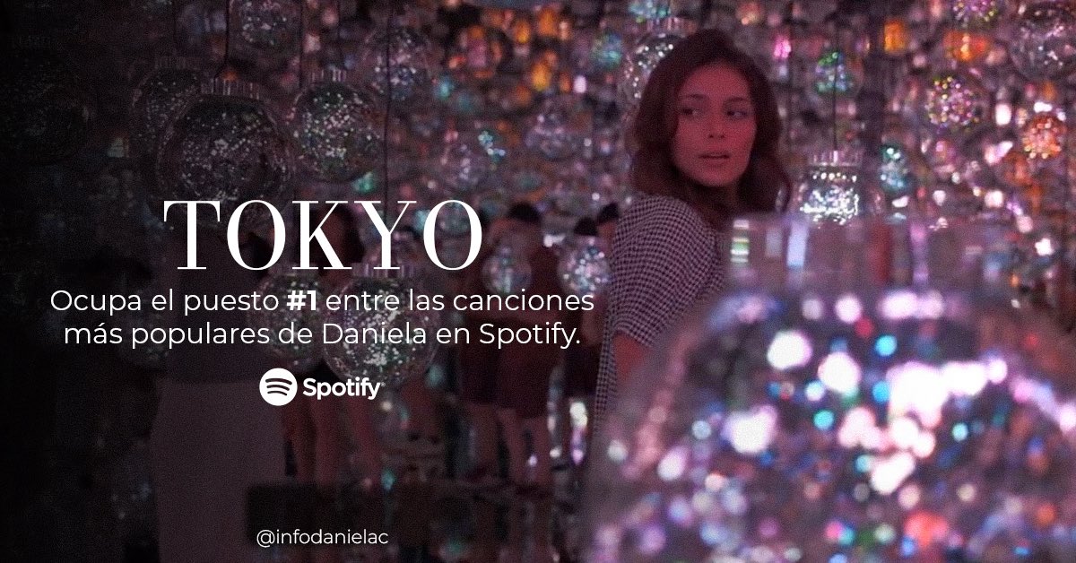infodanielac's tweet photo. “TOKYO” ocupa el puesto #1 entre las canciones más populares de Daniela en Spotify. https://t.co/sPdbghWluR