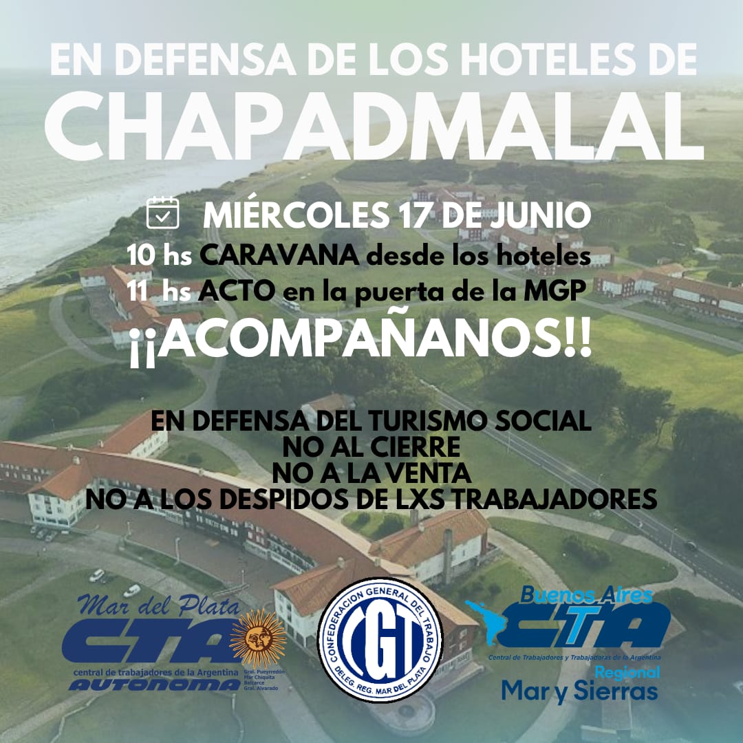 CTAmdq's tweet photo. 📢 DEFENDAMOS EL #TURISMOSOCIAL

Este miércoles nos movilizamos en defensa de los complejos turísticos de #Chapadmalal y #Embalse, frente al avance del proceso de privatización impulsado por el Gobierno Nacional. https://t.co/peREZFJjy1