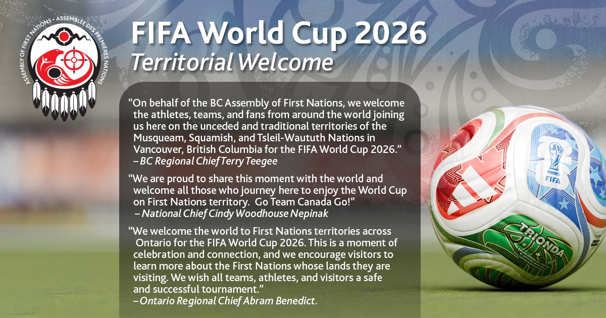 AFN_Updates's tweet photo. The AFN welcomes athletes and visitors from across the globe to the FIFA World Cup 2026, hosted on the traditional territories of First Nations in Ontario and British Columbia! https://t.co/zOYEHVF5ut