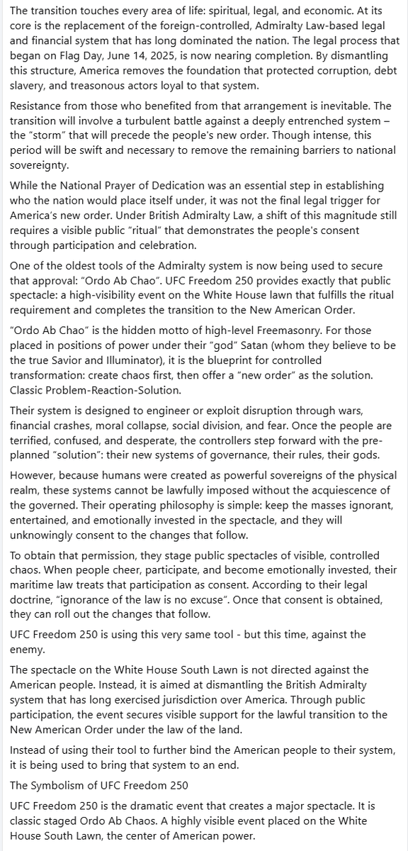 ChristineEM2000's tweet photo. Scott Brunswick explains in detail how the UFC Freedom 250 event on Sunday takes America out of British Maritime Law, makes America completely sovereign, and ushers in the New American Order. 

The Storm will follow! https://t.co/dK5LjcNNjz