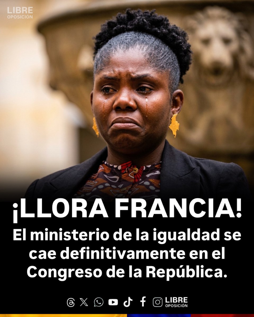 Libre_Oposicion's tweet photo. 🇨🇴🥳| ¡LLORA FRANCIA! El ministerio de la igualdad se cae definitivamente en el Congreso de la República, acabando para siempre con este elefante burocrático. https://t.co/FxCgAmfEGz