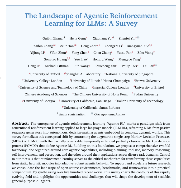 rohanpaul_ai's tweet photo. Nice survey paper mapping agentic reinforcement learning for LLMs, showing how models learn by acting across time.

Covers 500+ works and groups them into a 2-part map of capabilities and applications.

The problem is that common LLM training rewards a single answer once, then stops learning.

Real tasks need many steps, partial information, and choices that affect what happens later.

The survey formalizes that setup as an agent that sees a bit, chooses an action, and gets feedback.

That perspective uses memory to track context, planning to pick sequences, and tools to affect the world.

It also includes reasoning for constraint handling, perception for multimodal inputs, and self-improvement to refine policies.

Reinforcement learning links all of this, because rewards arrive after sequences, so the policy learns what to try next.

----

Paper – arxiv. org/abs/2509.02547

Paper Title: "The Landscape of Agentic Reinforcement Learning for LLMs: A Survey"