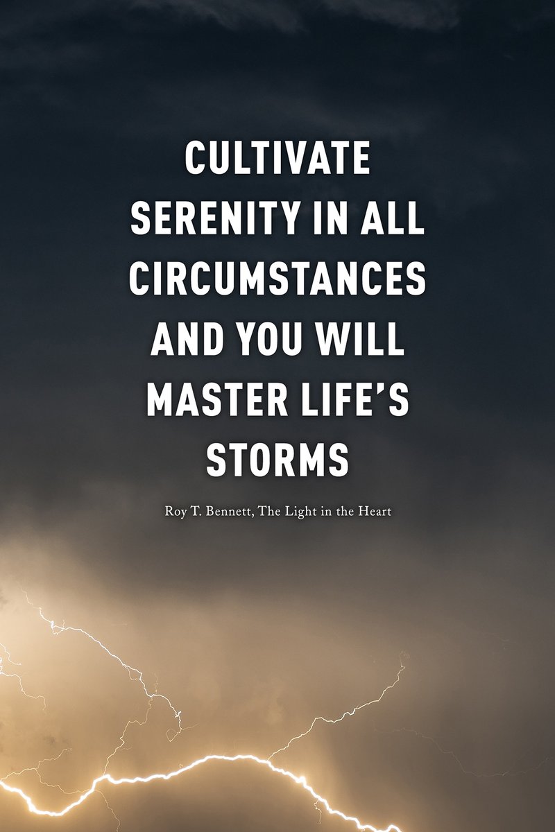 InspiringThinkn's tweet photo. Cultivate serenity in all circumstances, and you will master life’s storms.
Roy T. Bennett, The Light in the Heart https://t.co/BvMA5WXe99