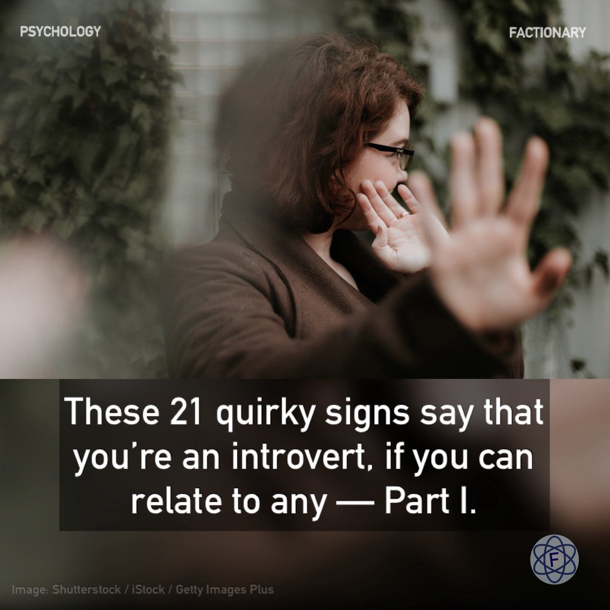 TFactionary's tweet photo. These 21 quirky signs say that you’re an introvert, if you can relate to any — Part I

Read more on The Factionary. Link 🔗 below.

#psychology #introvert #introversion #creatorsearchinsights #Factionary https://t.co/nxyRIiEBur