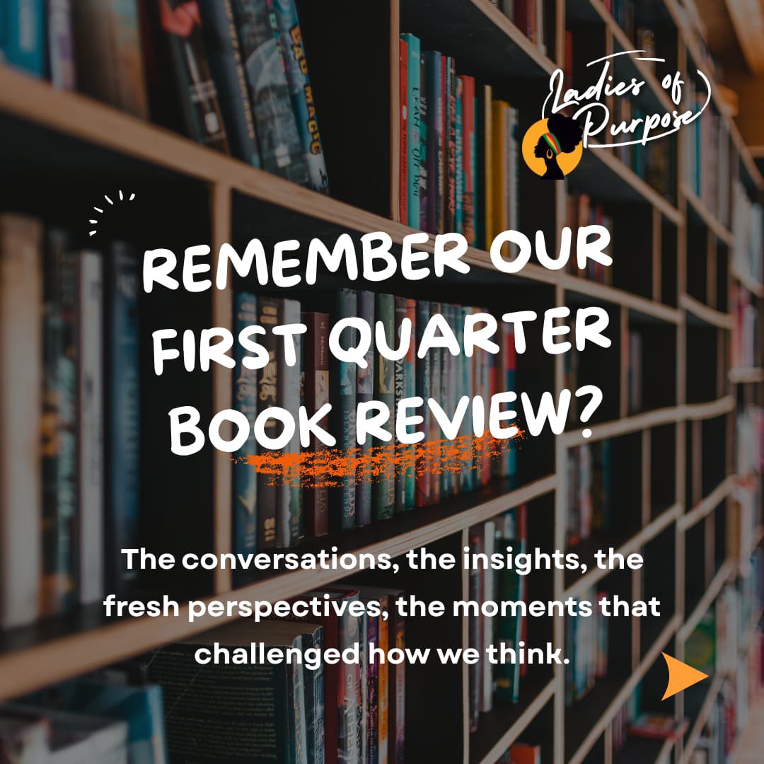 LadiesOfP's tweet photo. Remember our first quarter book review? 

We're back for another insightful session!

📅 Tuesday, 23rd June 2026 📍 Telegram https://t.co/UKGVuV61RJ

Come ready to learn, share, and grow.

#LadiesOfPurpose #BookReview https://t.co/oIuhJtgJwe
