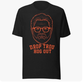 benjshap's tweet photo. @KNBR @knbrmurph @MarkusBoucher Drop Trou Hog Out Shirts:

https://t.co/T251TAehrp https://t.co/5xq5hdU1Y2