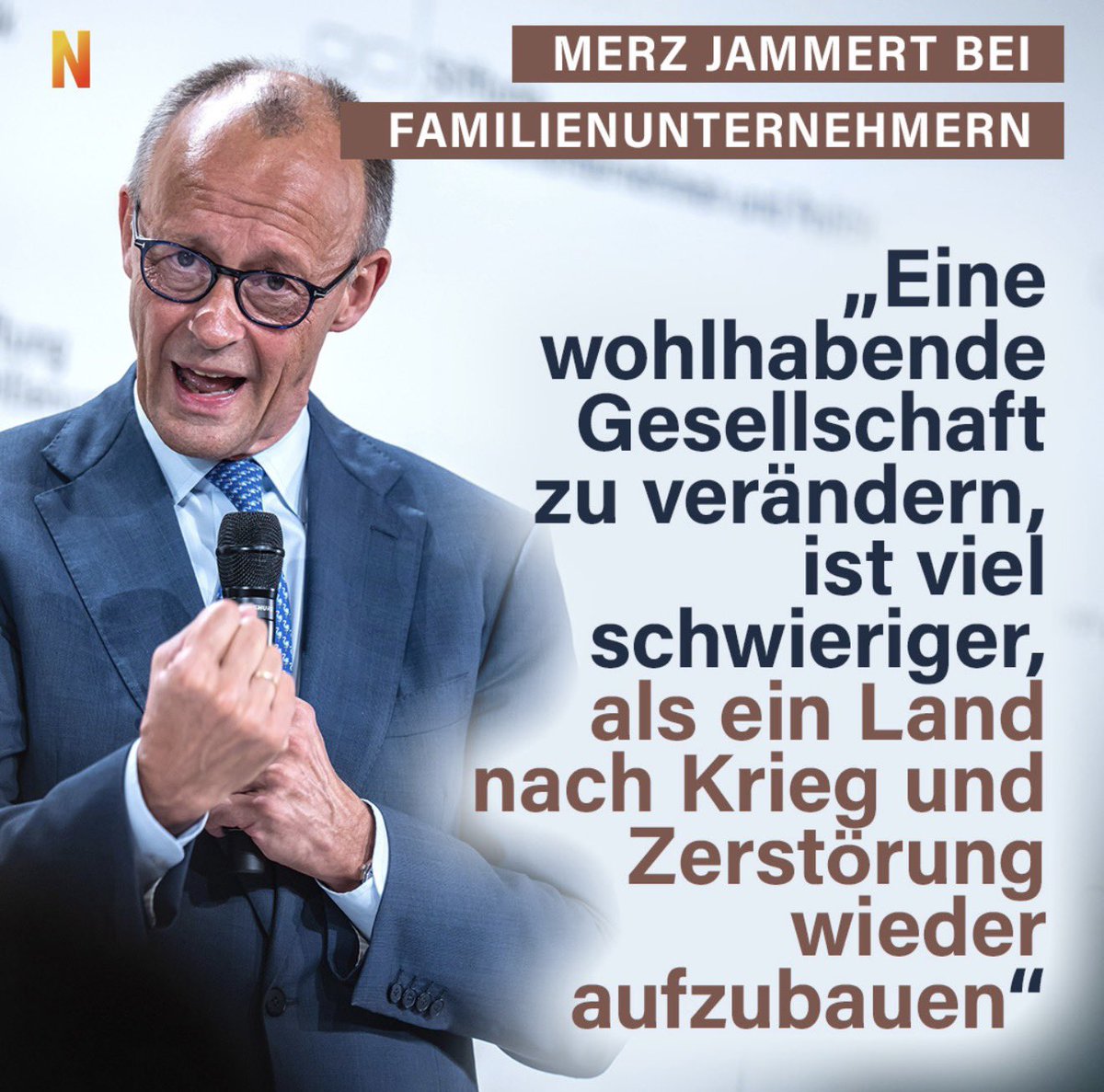 Georg_Pazderski's tweet photo. MERZ: „Eine wohlhabende Gesellschaft zu verändern ist viel schwieriger, als ein Land nach Krieg und Zerstörung wieder aufzubauen.“

NEIN, HERR MERZ, ist es nicht - dazu bedarf es nur eines Kanzlers mit Rückgrat, Mut und Eiern in der Hose.

Und das alles haben SIE offensichtlich nicht.